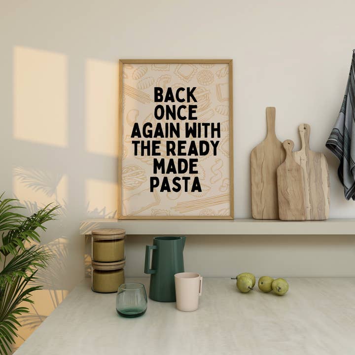 Wisdom and Wonder Designs – wholesale Art print – Back Once Again With The Ready Made Pasta | Black and Cream | Art Print1