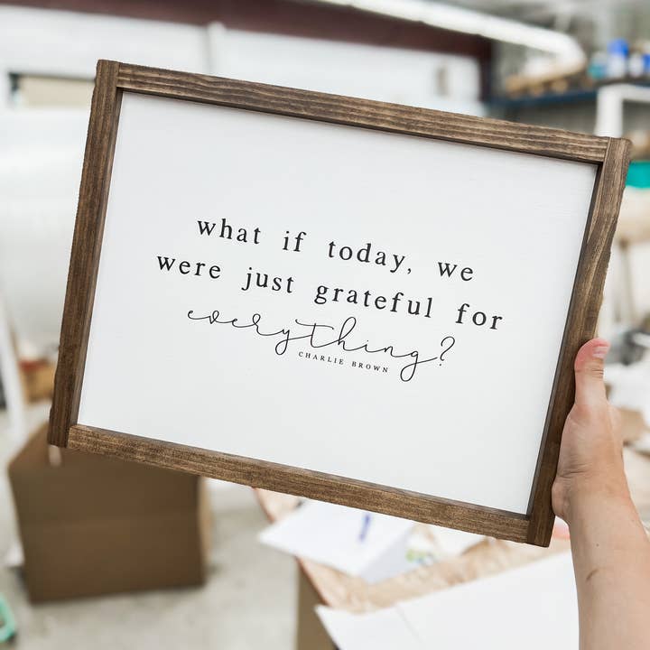 Lily and Sparrow - Wholesale Sign - What If Today, We Were Just Grateful | Home Decor2