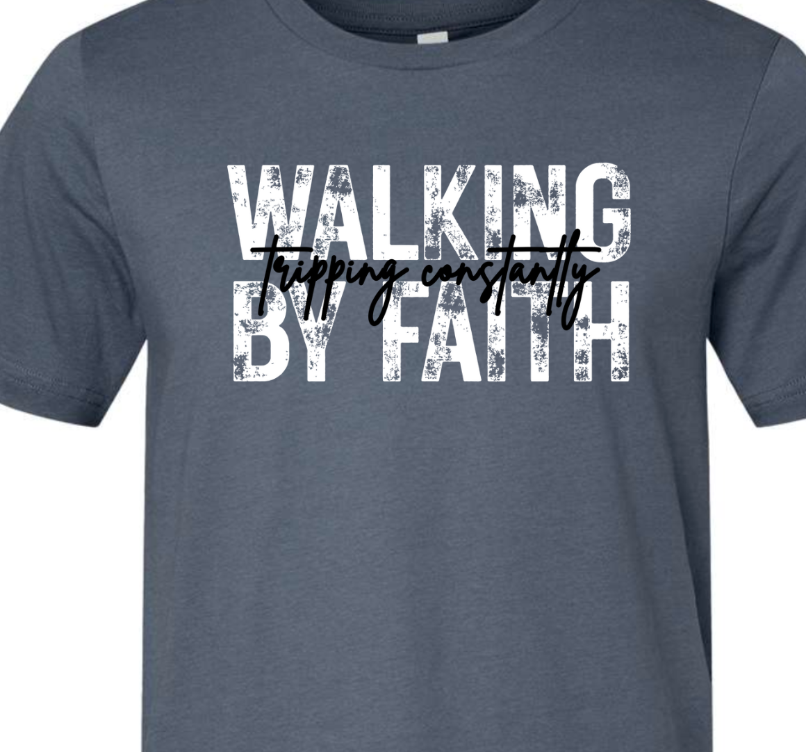 Kiki's Boutique - Wholesale Screen Printed T-Shirt - Women's - Walking By Faith Tripping Constantly Tee6