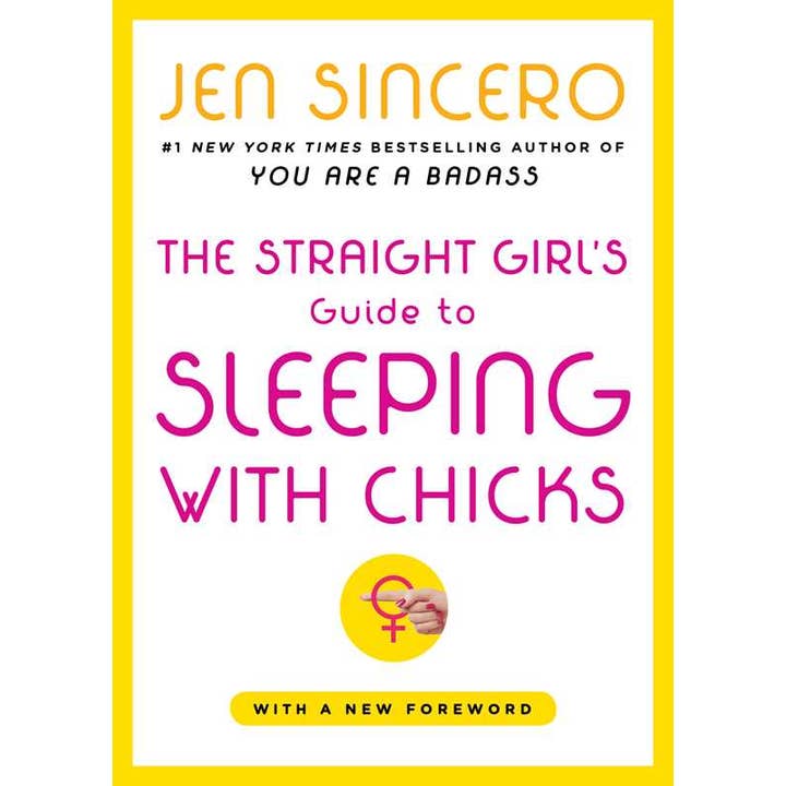 Straight Girl's Guide to Sleeping with Chicks by Jen Sincero for wholesale by Simon & Schuster