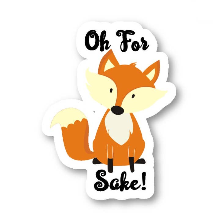 Oh For Fox Sake Funny Fox 3 Pack - Set of 2.5, 3 and 4 Inch Vinyl Laptop Stickers - Funny Fox for Laptop, Phone, Water Bottle, Car & More Decal (3 Pack) for wholesale by FunPopStickers