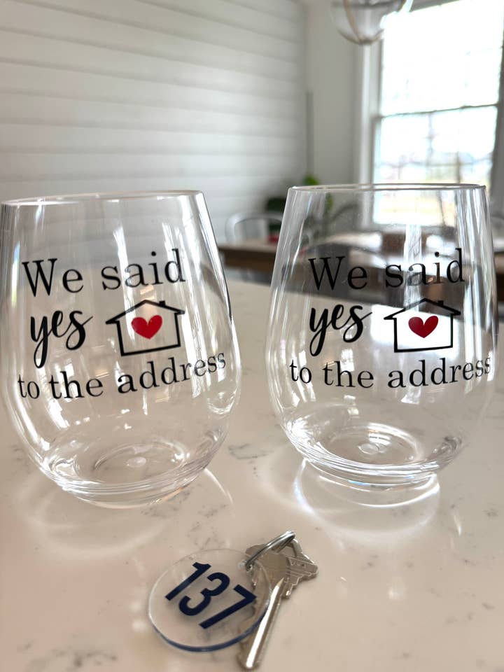 Housewarming Wine Glass – “We Said Yes to the Address” Acrylic Wine Glass Gift for wholesale by Everything Labeled | Coastal & Custom Drinkware