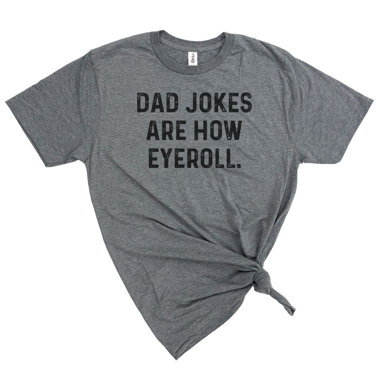 dkhandmade - Wholesale Screen Printed T-Shirt - Men's - DAD JOKES ARE HOW EYE ROLL TSHIRT3