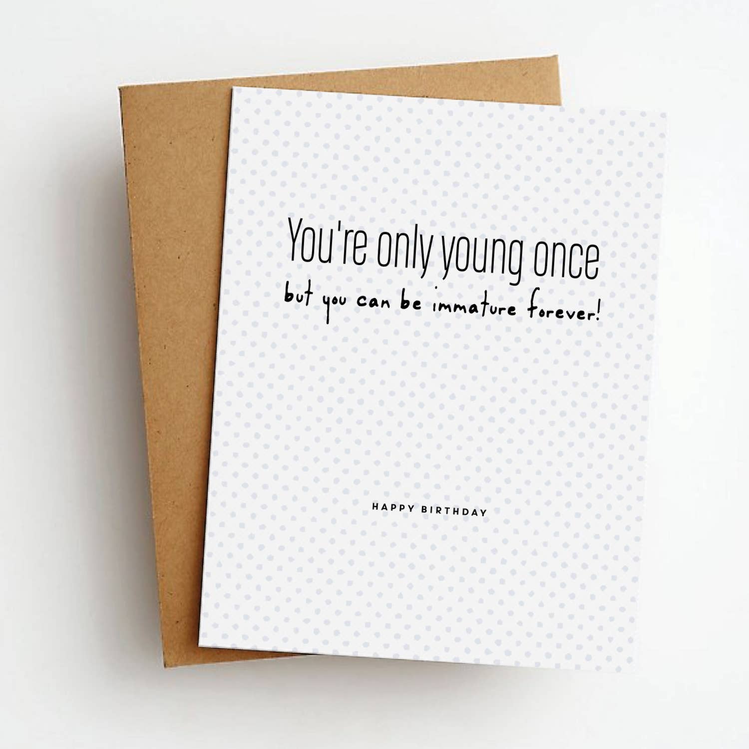 Skel & Co - Wholesale Birthday Card - Immature Forever Funny Birthday Greeting Card0