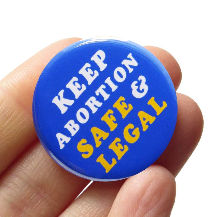 KEEP ABORTION SAFE & LEGAL Pro Choice 1.25" Pinback Button for wholesale by Word For Word Factory