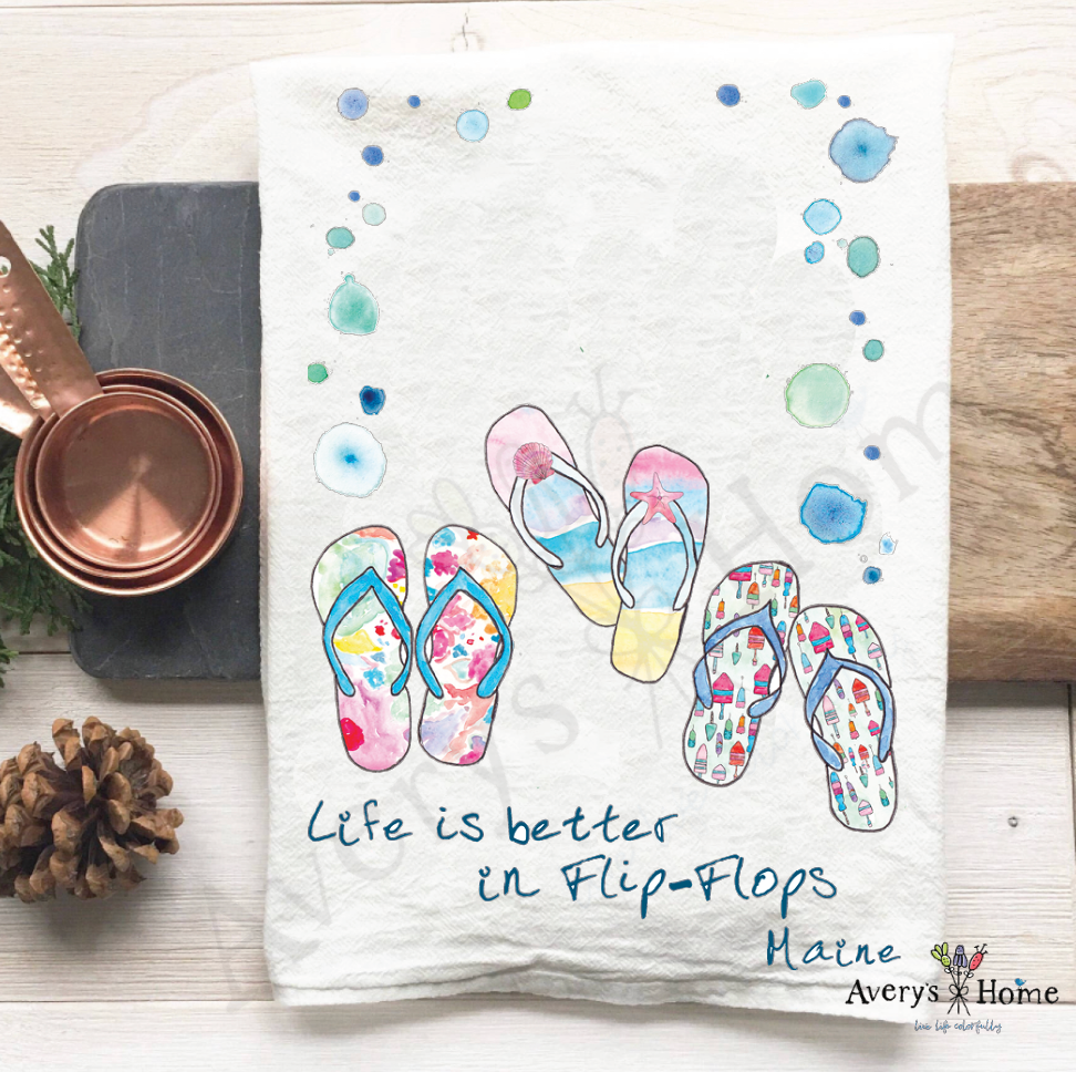Avery's Home - Wholesale Tea Towel - Life Is Better...Flip-Flops Funny Customizable Tea Towel11