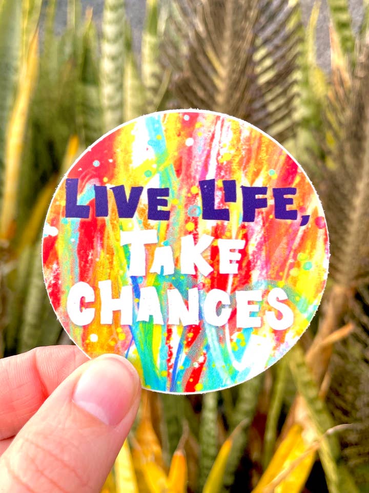 Live Life, Take Chances Sticker for wholesale by Tori Tornado