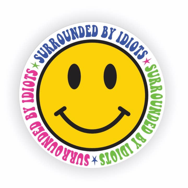 Omringd door idioten sticker | Smiley gezichtsstickers | Vinyl laptopsticker voor wholesale door WritingLoveShop