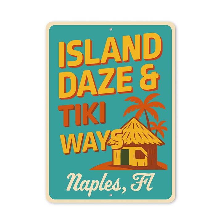 Vintage Island Daze & Tiki Ways Aluminiums Skilt Naples, FL for engroshandel hos Lizton Sign Shop, Inc