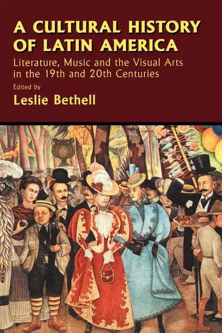 Books by splitShops - Wholesale History & Geography - A Cultural History of Latin America: Literature, Music and the Visual Arts in the 19th and 20th Centuries - Paperback
