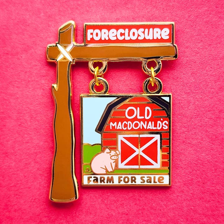 Old Macdonald's Foreclosure Enamel Pin for wholesale by Toku Arts