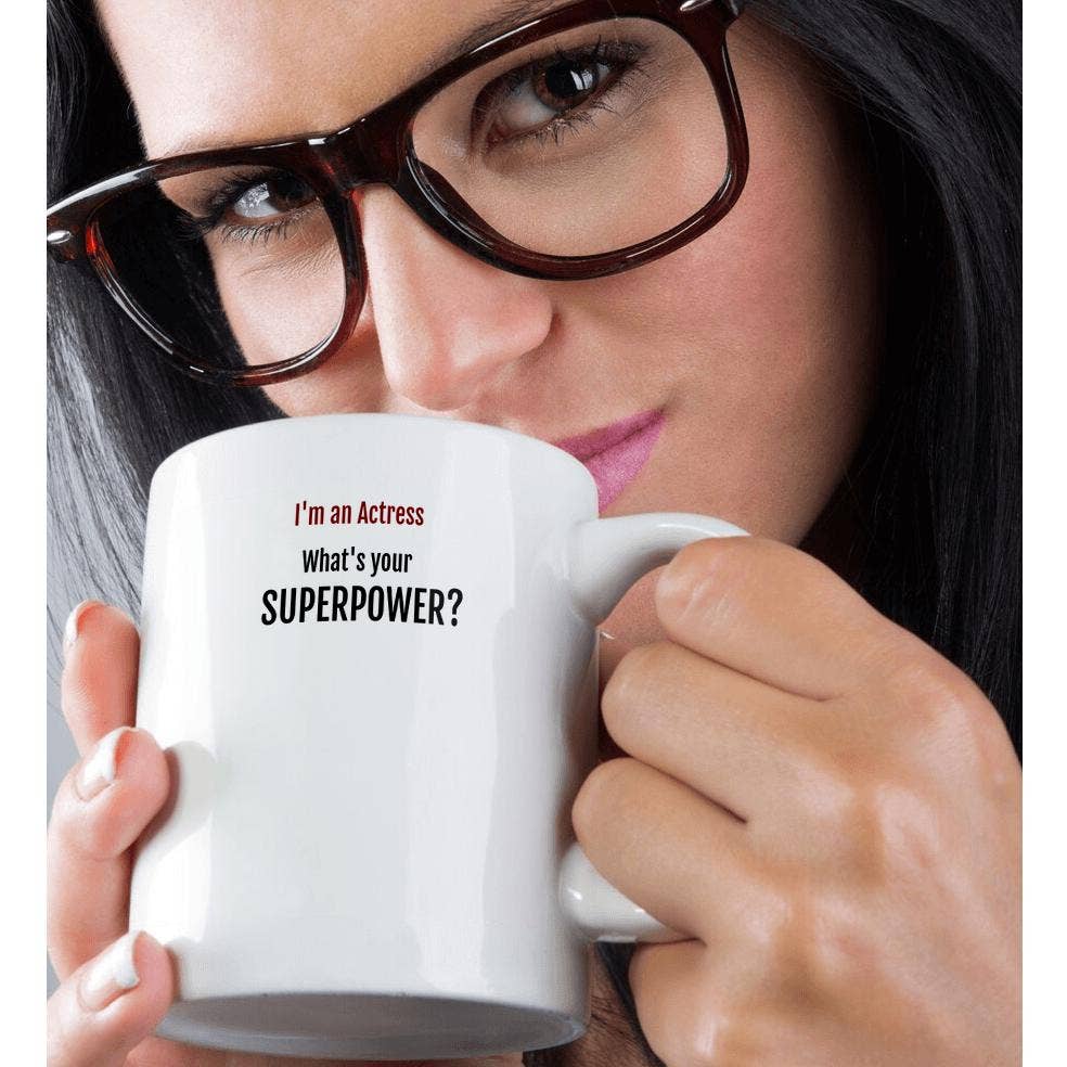 3dRose - Wholesale Coffee Mug - 3dRose, Text Saying I Am An Actress What Is Your Superpower, Mug9