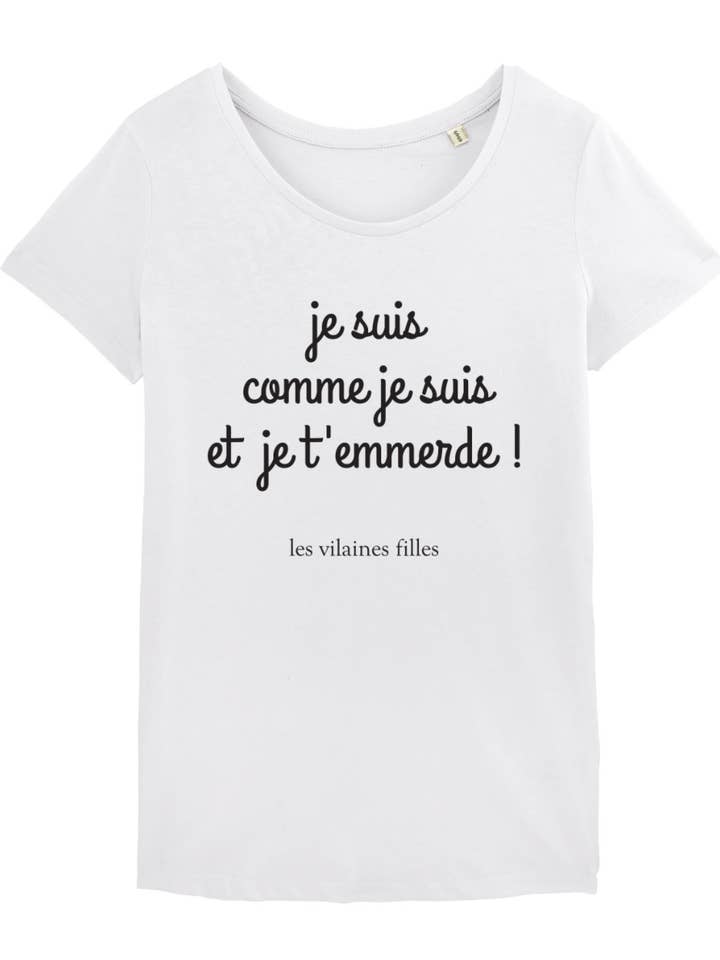Les Vilaines Filles - Wholesale Screen Printed T-Shirt - Women's - Round neck t-shirt I am who I am and I don't give a damn organic