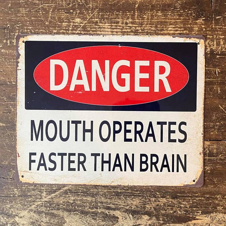 Danger Mouth Operates Faster Than Brain Metal Sign for wholesale by The British Metal Signs Company