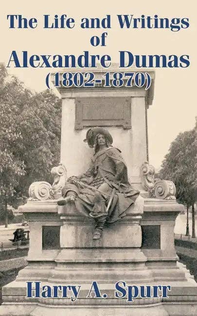 Books by splitShops - Wholesale Biography & Memoir - The Life and Writings of Alexandre Dumas (1802-1870) - Paperback0