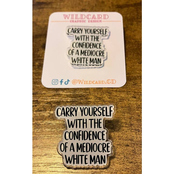 Portez-vous en toute confiance d'une épinglette d'homme blanc médiocre pour la vente par Wildcard Graphic Design