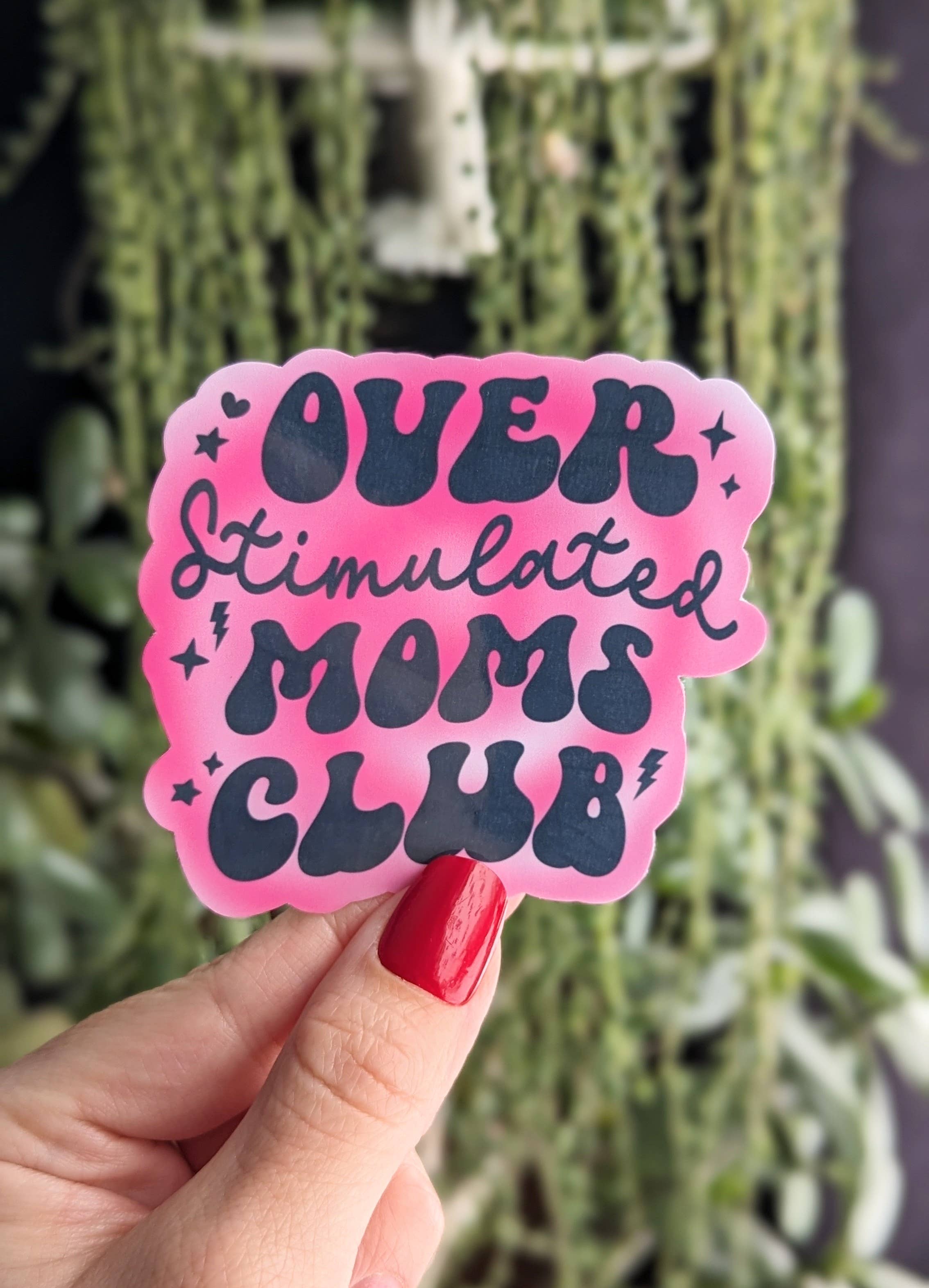 Moonlit Creations – wholesale Sticker – Over stimulated mom's club sticker, mom merch1