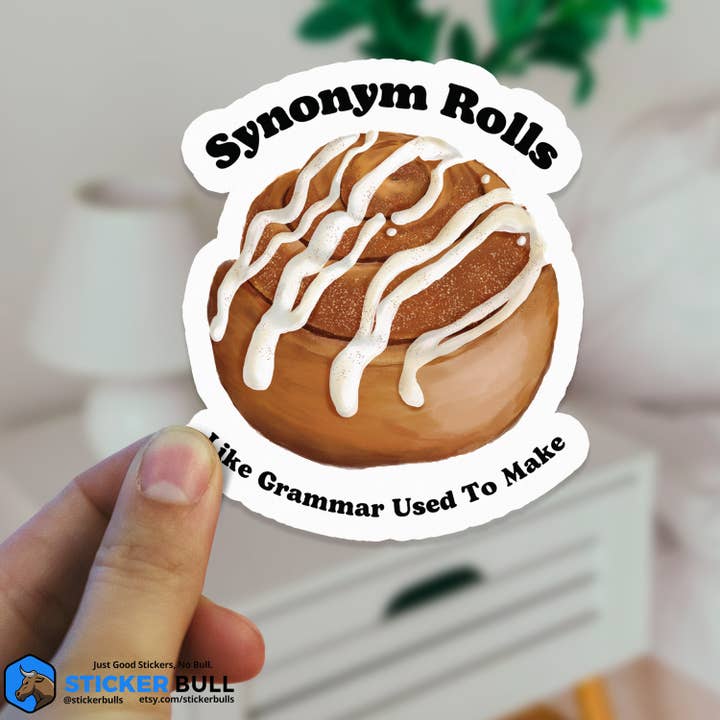 Sticker Bull - Wholesale Sticker - Synonym Rolls Sticker, Like Grammar Made Sticker, Cinnamon Roll Meme Sticker Parody Waterproof Vinyl Sticker for Laptop, Hydroflask, or Car4