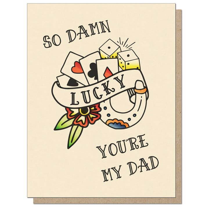 So Damn Lucky Father's Day Card for wholesale by Guttersnipe Press Greetings