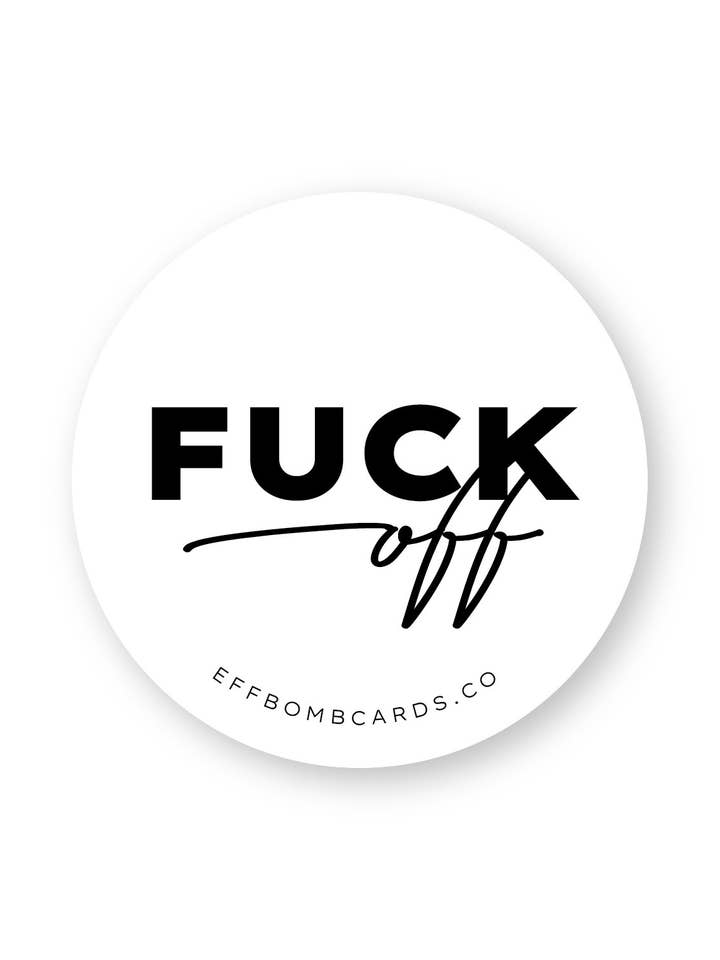 Fuck Off - Sticker for wholesale by EFFbombcards
