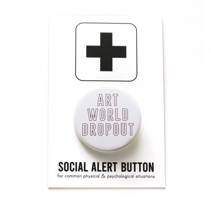 Word For Word Factory – wholesale Lapel pin/button – ART WORLD DROPOUT Button l Museum Shop Art Pinback0