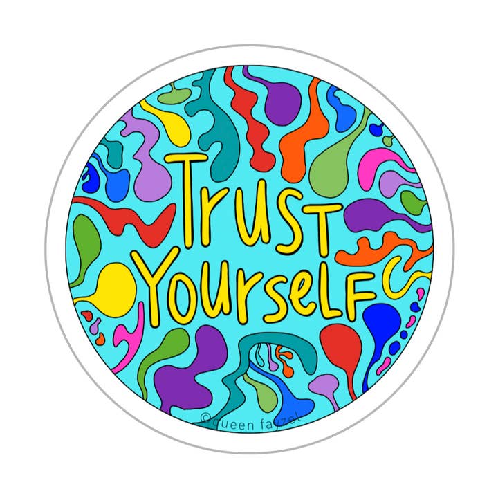 Pegatina de vinilo "Confía en ti mismo" | 2,5" para venta al por mayor de Queen Fayzel