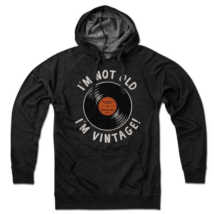 I'm Not Old I'm Vintage Hoodie for wholesale by Chowdaheadz