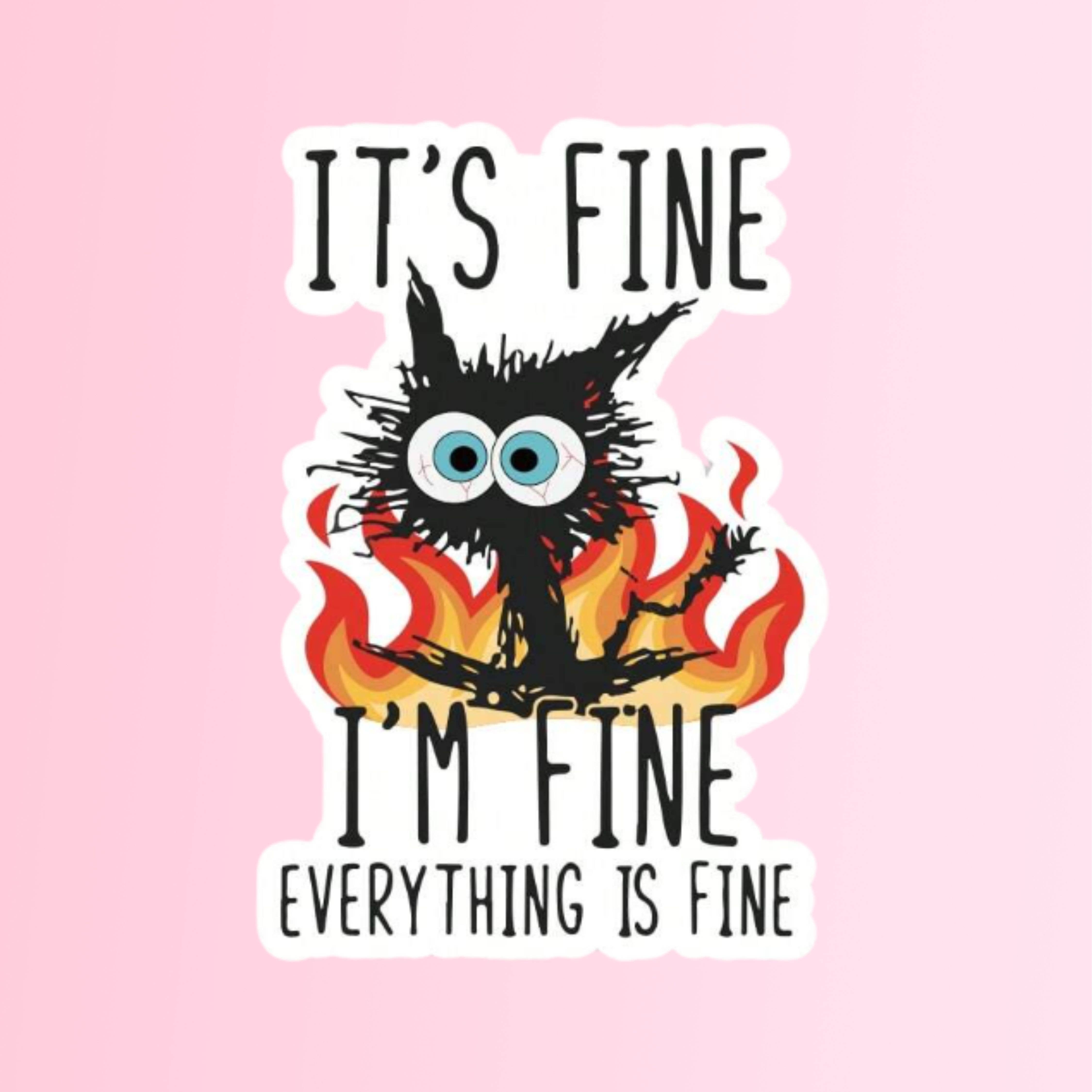 Magnifique Hearts - Vente Autocollant - Autocollant de chat drôle "Je vais bien" – Humour noir pour le chaos quotidien0