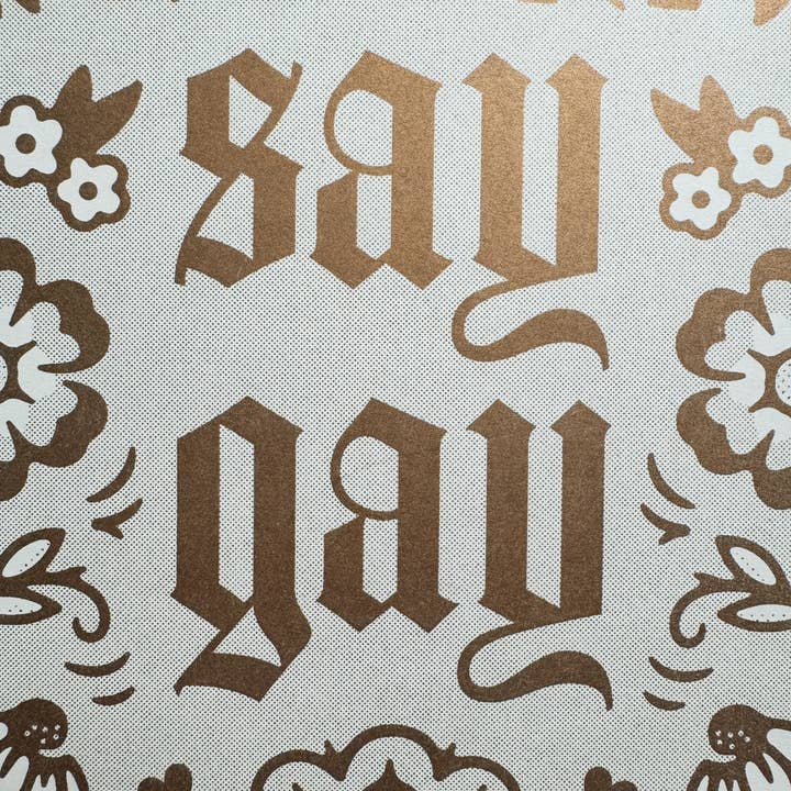 Houndstooth Design + Supply Co - Wholesale Art Print - Say Gay Risograph Print - Gold (Limited Edition)3
