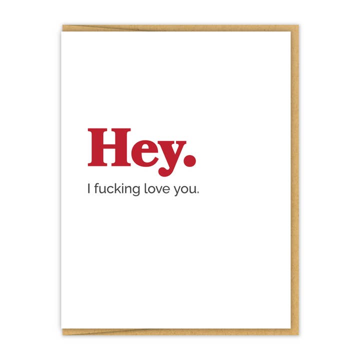 Hey. I fucking love you. | Letterpress Love Card for wholesale by Spacepig Press