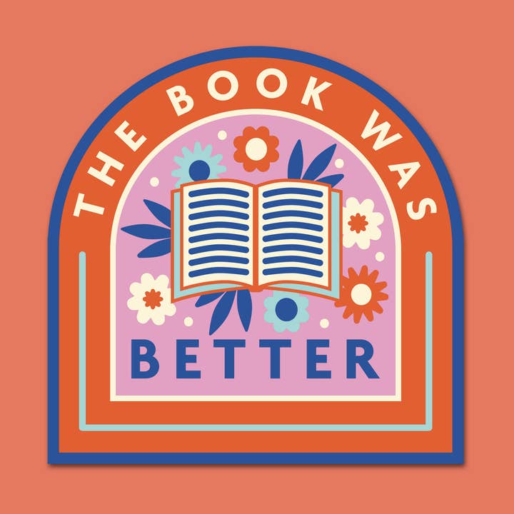 Bookish Sticker Collection - The Book was better for wholesale by Bookishly (US Duties Paid)