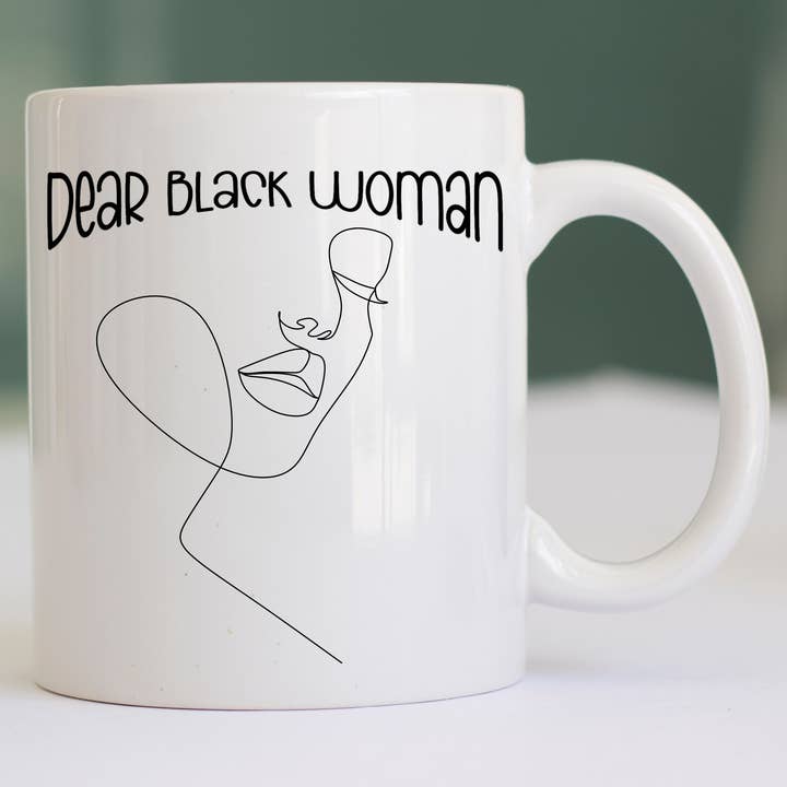 Dear Black Woman Coffee Mug for wholesale by Self Care Tribe