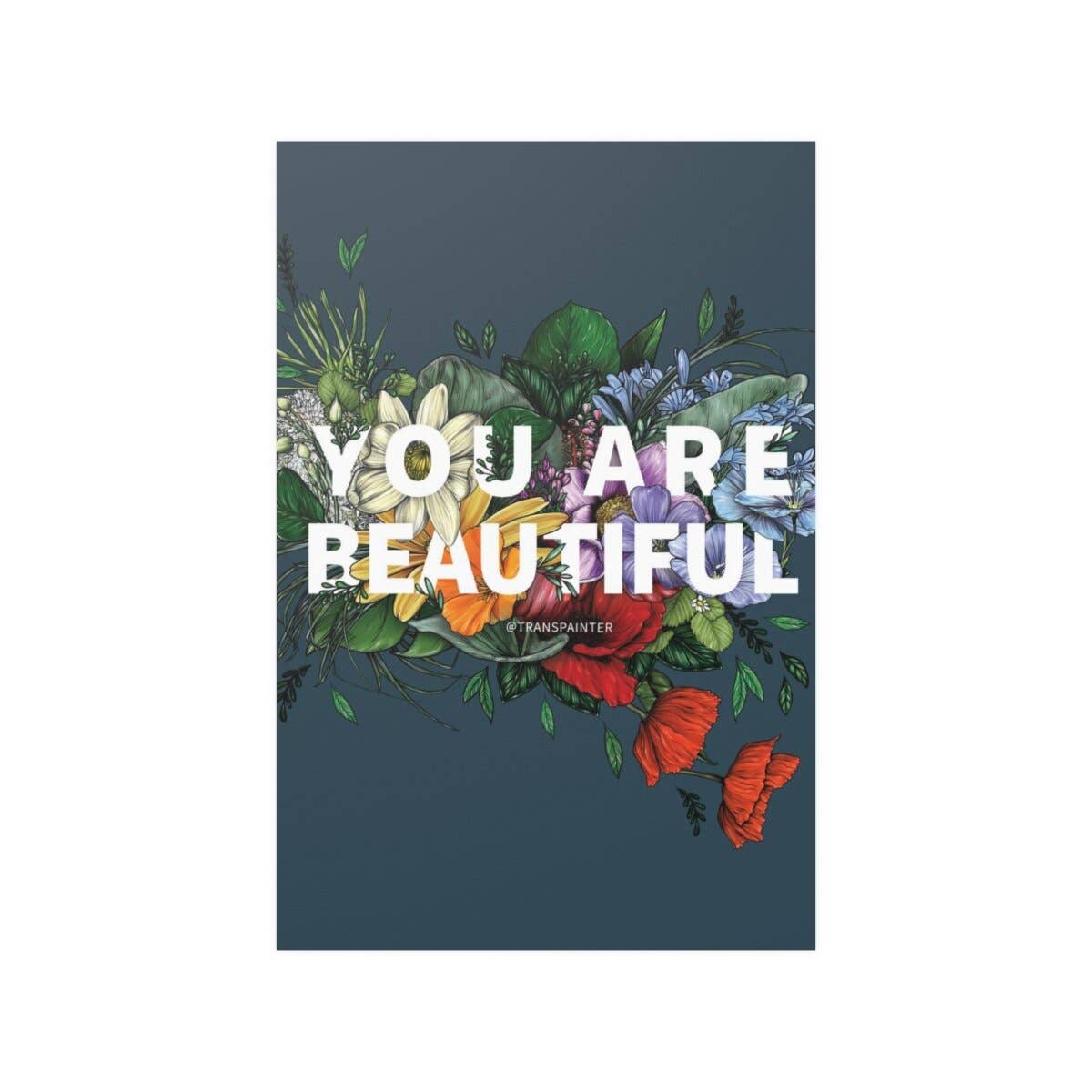 Transpainter - Wholesale Art Print - You Are Beautiful Art Print | Self Love Poster1