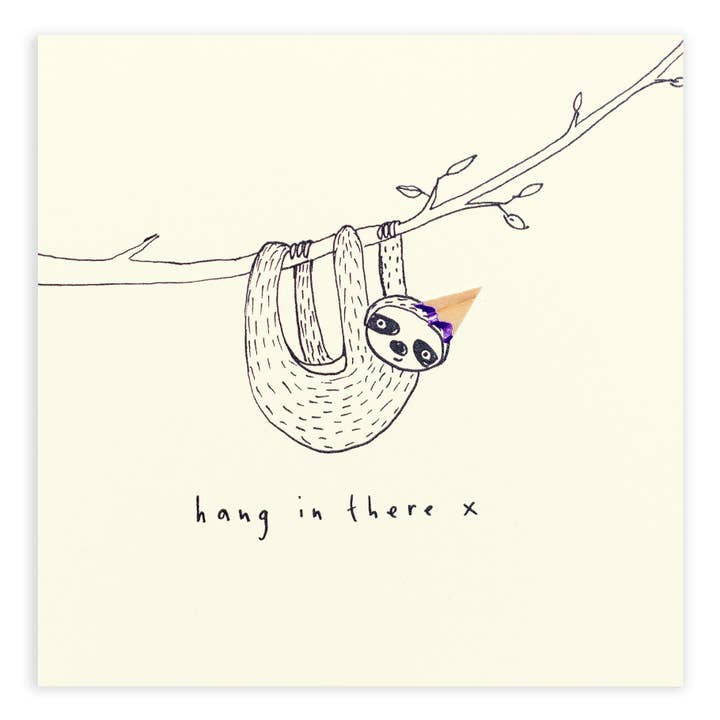 Hang In There – Handmade UK Greeting Card for wholesale by Ruth Jackson USA