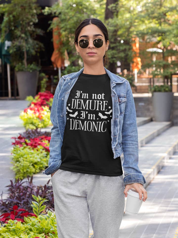 I'm Not Demure I'm Demonic, Witchy Goth Funny Shirt for wholesale by Wickedly Divine Shop
