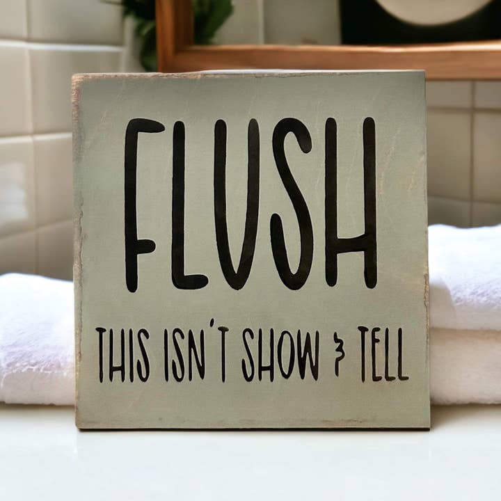 Inkwood Crafters - Wholesale Sign - Flush - Funny Bathroom Decor Rustic Wood Sign3