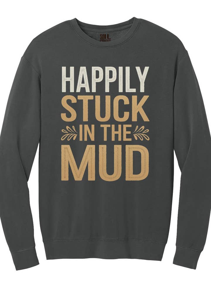 Glücklich im Schlamm feststeckend Slogan Grafik Lässiger Pullover für den Großhandel von Soil Comforts