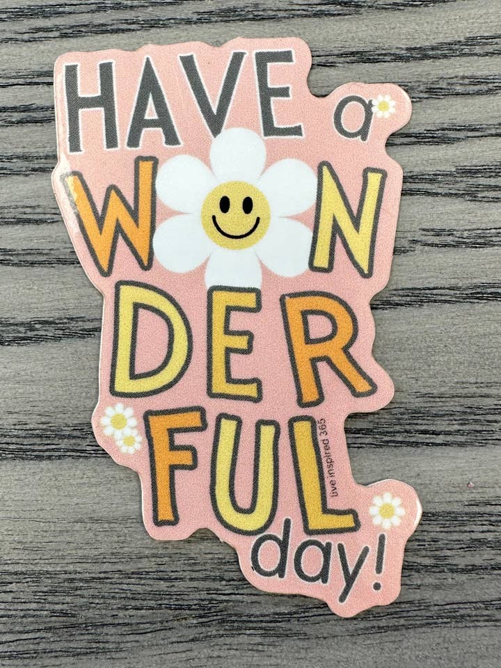 Que tengas un día maravilloso | Pegatina para venta al por mayor de Live Inspired 365