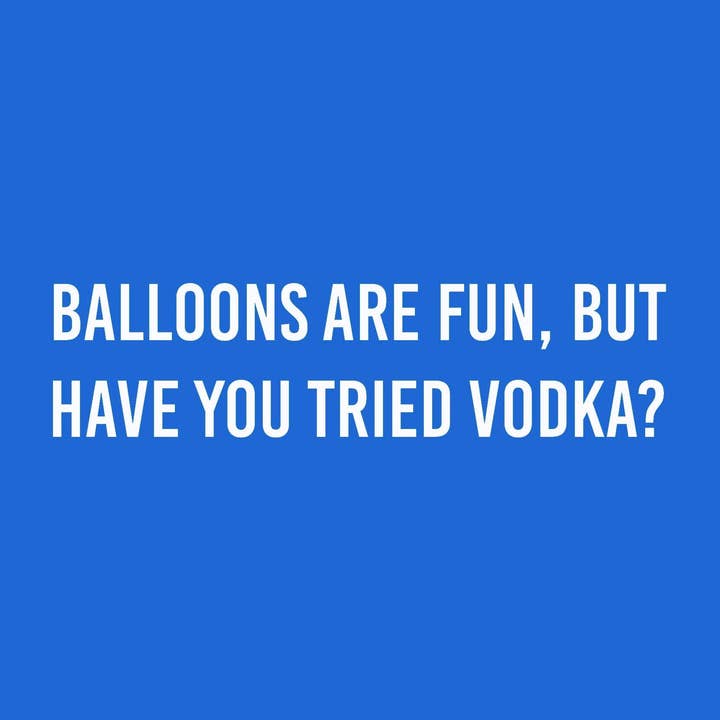 Very Pun Stuff - Vendita all'ingrosso Regalo divertente/originale - I palloncini sono divertenti, ma hai provato la vodka? | Divertente palloncino di compleanno | Divertente regalo di compleanno | Regali bavaglio di compleanno | Palloncino divertente | Regali per compleanno2