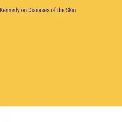 Books by splitShops - Wholesale Book - Adult - Kennedy on Diseases of the Skin - Hardcover