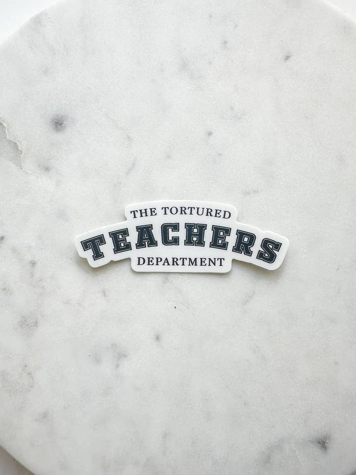 The Tortured Teachers Department Sticker for wholesale by Vandy Visuals Shop