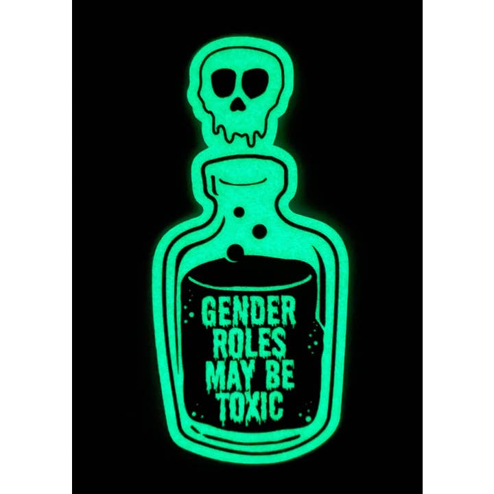 Support the T - Wholesale Sticker - Gender Roles May Be Toxic sticker- Glow in the Dark3