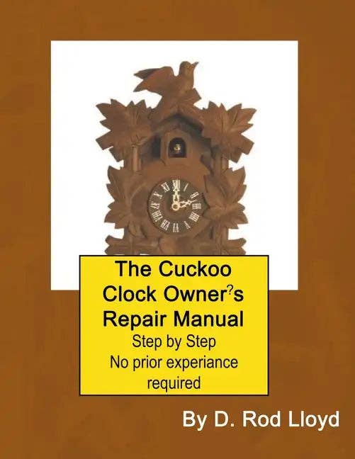 Books by splitShops - Wholesale Book - Adult - The Cuckoo Clock Owner's Repair Manual - Paperback