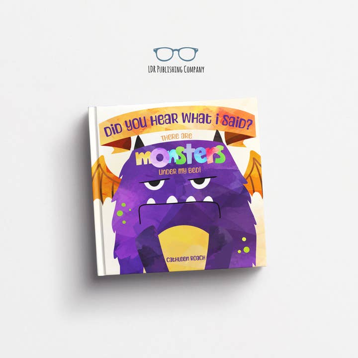 AS-TU ENTENDU CE QUE J'AI DIT ? IL Y A DES MONSTRES SOUS MON LIT ! pour la vente par LDR Publishing Company
