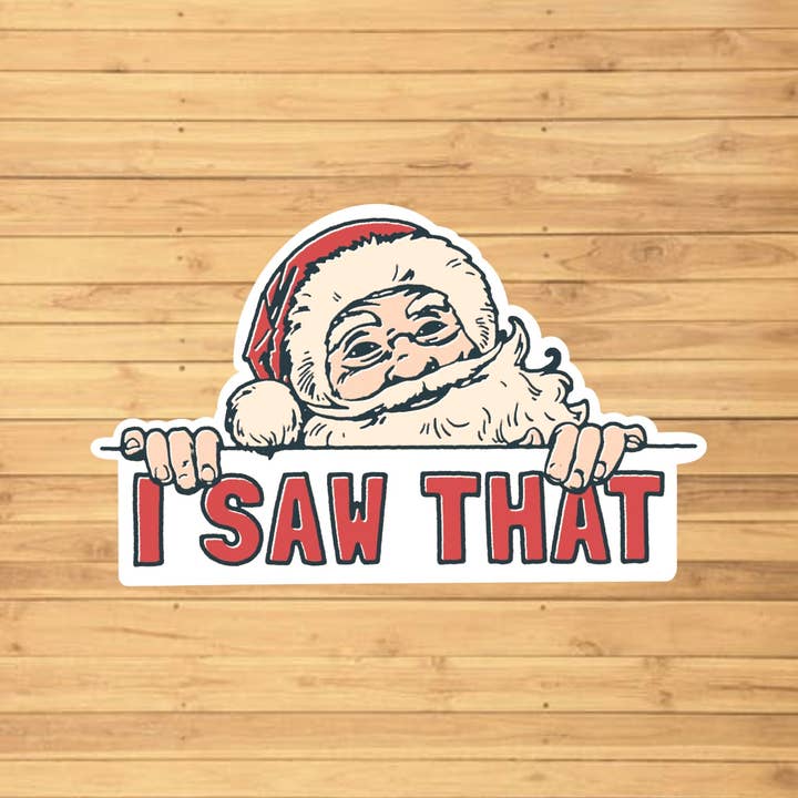 EnchantingSunshine - Wholesale Sticker - Santa I Saw That Sticker1