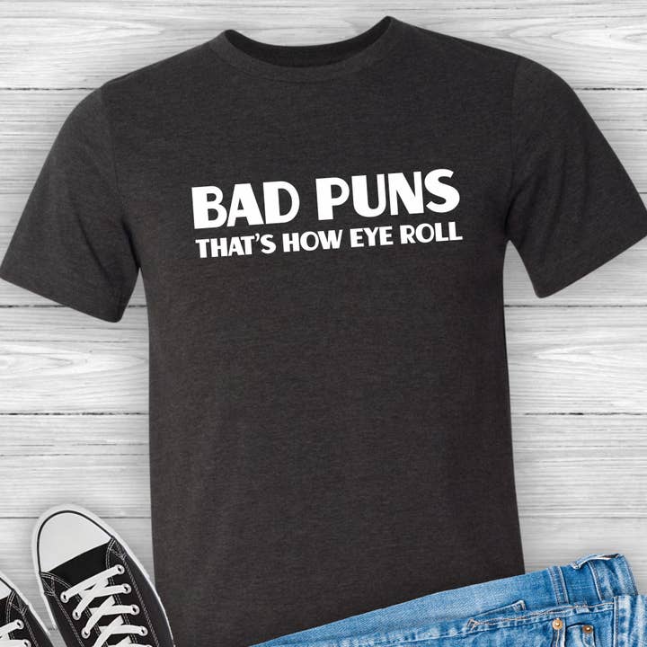 Suzy Swede - Venta al por mayor Camiseta serigrafiada - Unisex - Camiseta Bad Puns That How Eye Roll Funny Dad Jokes7