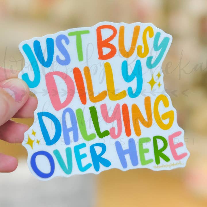 Doodles By Rebekah - Vente Autocollant - Autocollant Just Busy Dilly Dallying Over Here0
