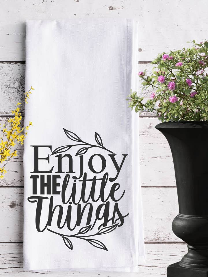 Enjoy The Little Things Cotton Tea Towel for wholesale by Thecraftyshop, NORESERVATIONNEEDED, Glam