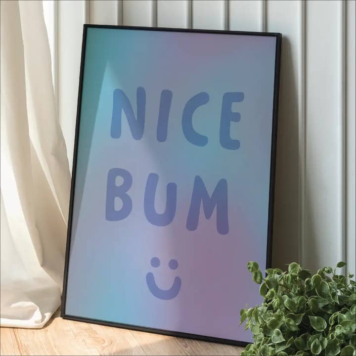 Nice Bum Print for wholesale by Hollie Newton Studio