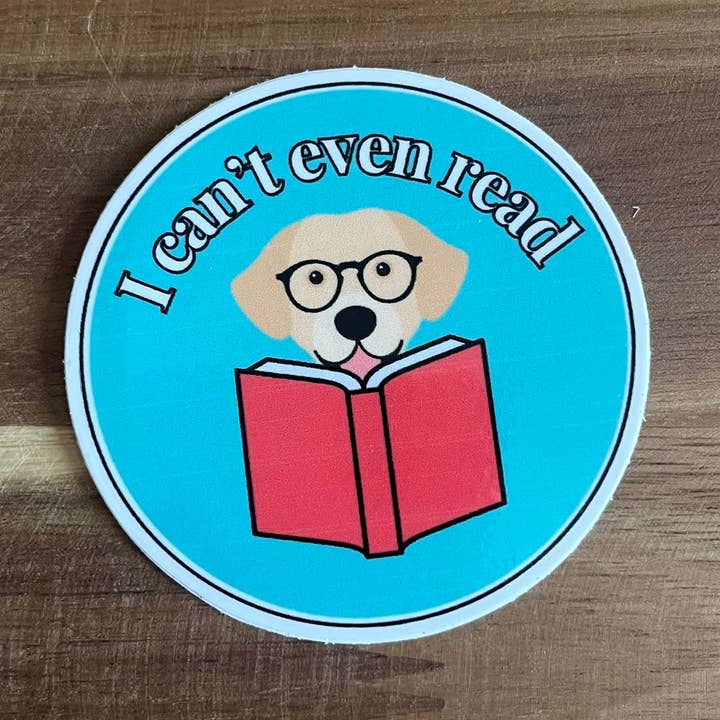 Pages and Paws – wholesale Sticker – Yellow Lab Can't Even Read Sticker0
